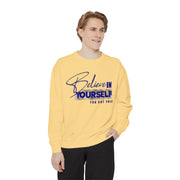 Believe in Yourself Unisex Sweatshirt - Motivational Clothing for Everyday Inspiration