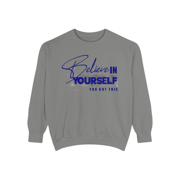Believe in Yourself Unisex Sweatshirt - Motivational Clothing for Everyday Inspiration