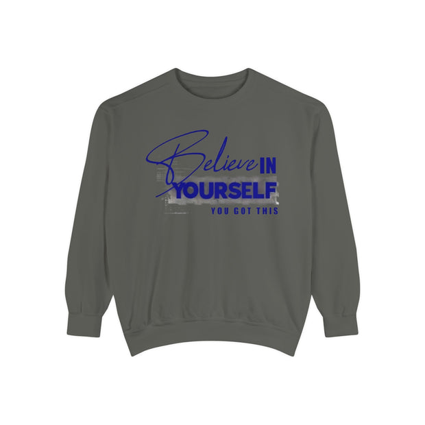 Believe in Yourself Unisex Sweatshirt - Motivational Clothing for Everyday Inspiration