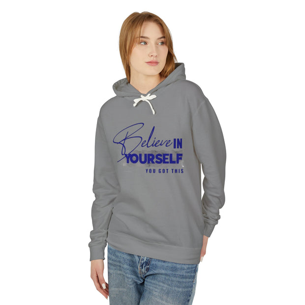 Believe in Yourself Unisex Lightweight Hooded Sweatshirt - Motivational Casual Wear