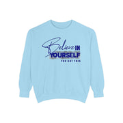 Believe in Yourself Unisex Sweatshirt - Motivational Clothing for Everyday Inspiration