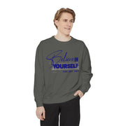 Believe in Yourself Unisex Sweatshirt - Motivational Clothing for Everyday Inspiration