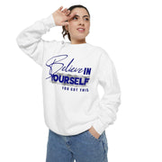 Believe in Yourself Unisex Sweatshirt - Motivational Clothing for Everyday Inspiration