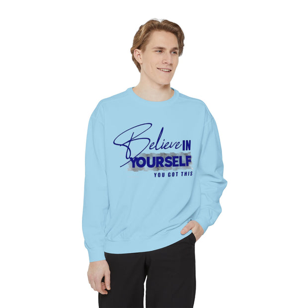 Believe in Yourself Unisex Sweatshirt - Motivational Clothing for Everyday Inspiration