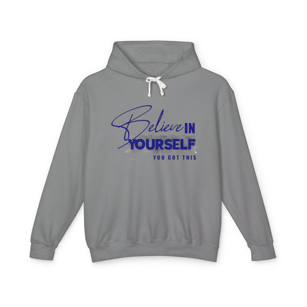 Believe in Yourself Unisex Lightweight Hooded Sweatshirt - Motivational Casual Wear