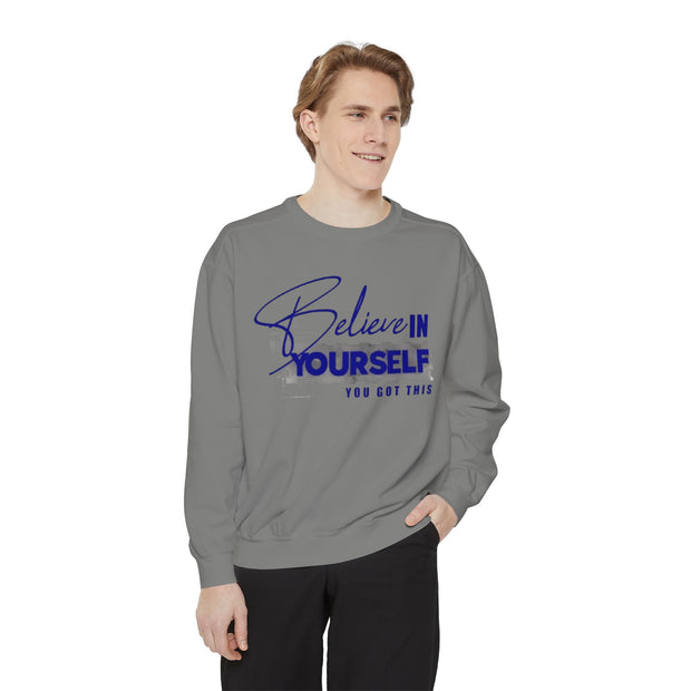 Believe in Yourself Unisex Sweatshirt - Motivational Clothing for Everyday Inspiration