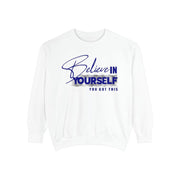 Believe in Yourself Unisex Sweatshirt - Motivational Clothing for Everyday Inspiration