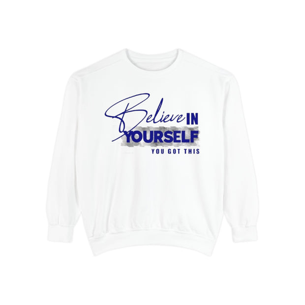 Believe in Yourself Unisex Sweatshirt - Motivational Clothing for Everyday Inspiration